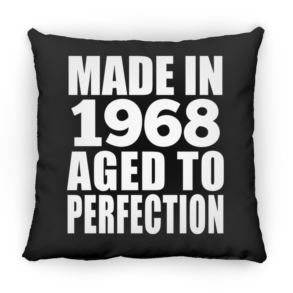 56th Birthday Made In 1968 Aged to Perfection - Throw Pillow Black
