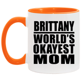 Brittany World's Okayest Mom - 11oz Accent Mug Orange