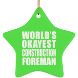 World's Okayest Construction Foreman - Star Ornament
