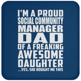 Proud Social Community Manager Dad Of Awesome Daughter - Drink Coaster