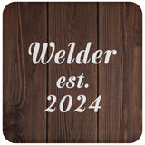 Welder Established Est. 2024 - Drink Coaster D