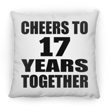 17th Anniversary Cheers To 17 Years Together - Throw Pillow