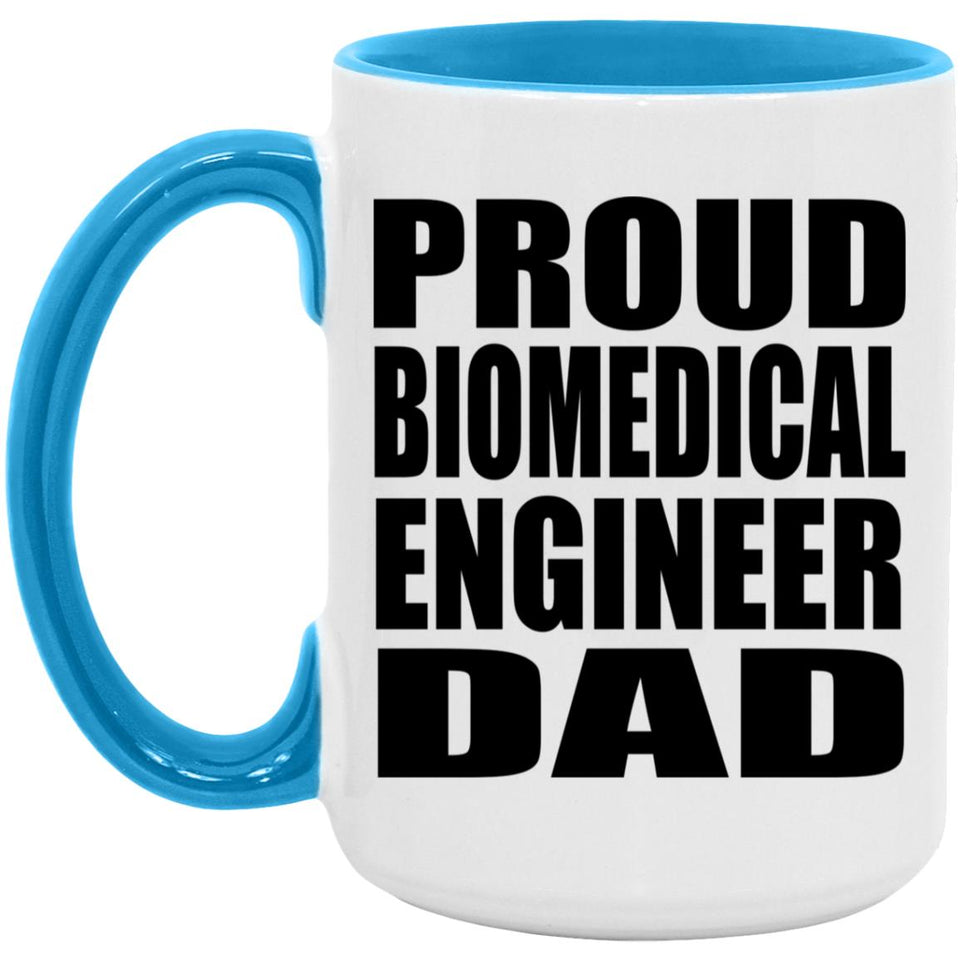 Proud Biomedical Engineer Dad - 15oz Accent Mug Blue