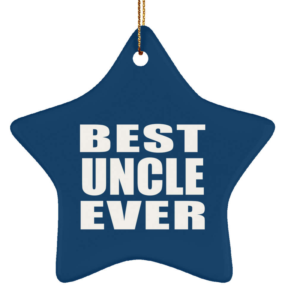 Best Uncle Ever - Star Ornament