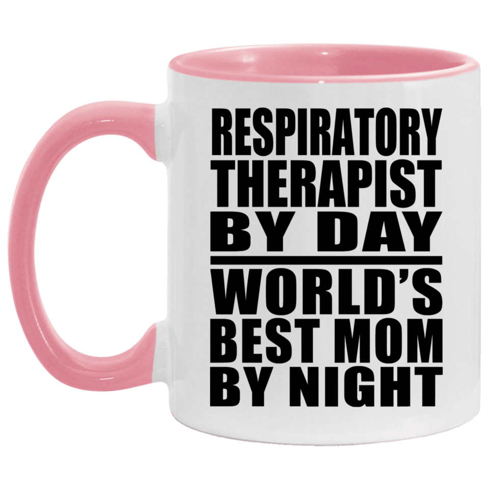 Respiratory Therapist By Day World's Best Mom By Night - 11oz Accent Mug Pink