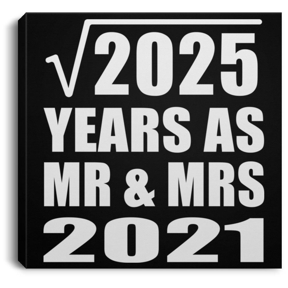 45th Anniversary Square Root of 2025 Years As Mr & Mrs 2021 - Canvas Square