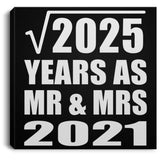45th Anniversary Square Root of 2025 Years As Mr & Mrs 2021 - Canvas Square