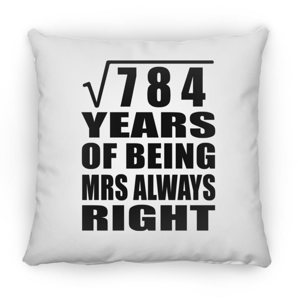 28th Anniversary Square Root of 784 Years Mrs Always Right - Throw Pillow