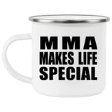 MMA Makes Life Special - 12oz Camping Mug