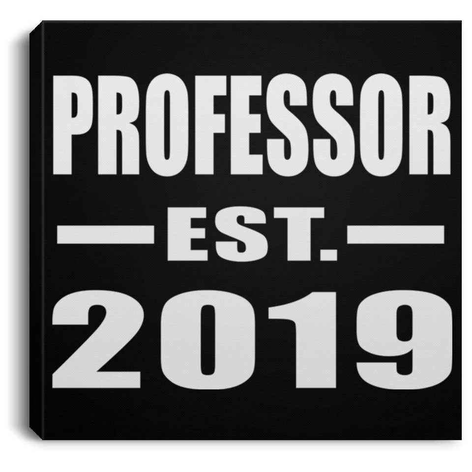 Professor Established EST. 2019 - Canvas Square