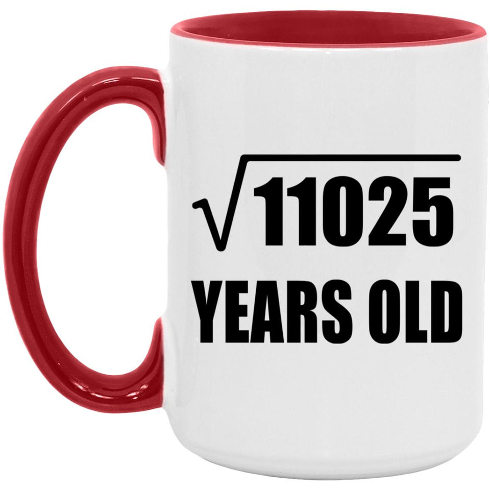 105th Birthday Square Root of 11025 Years Old - 15oz Accent Mug Red