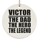 Victor The Dad The Hero The Legend - Circle Ornament