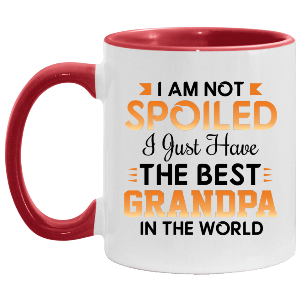 I Am Not Spoiled I Just Have The Best Grandpa In The World - 11oz Accent Mug Red