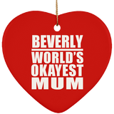 Beverly World's Okayest Mum - Heart Ornament