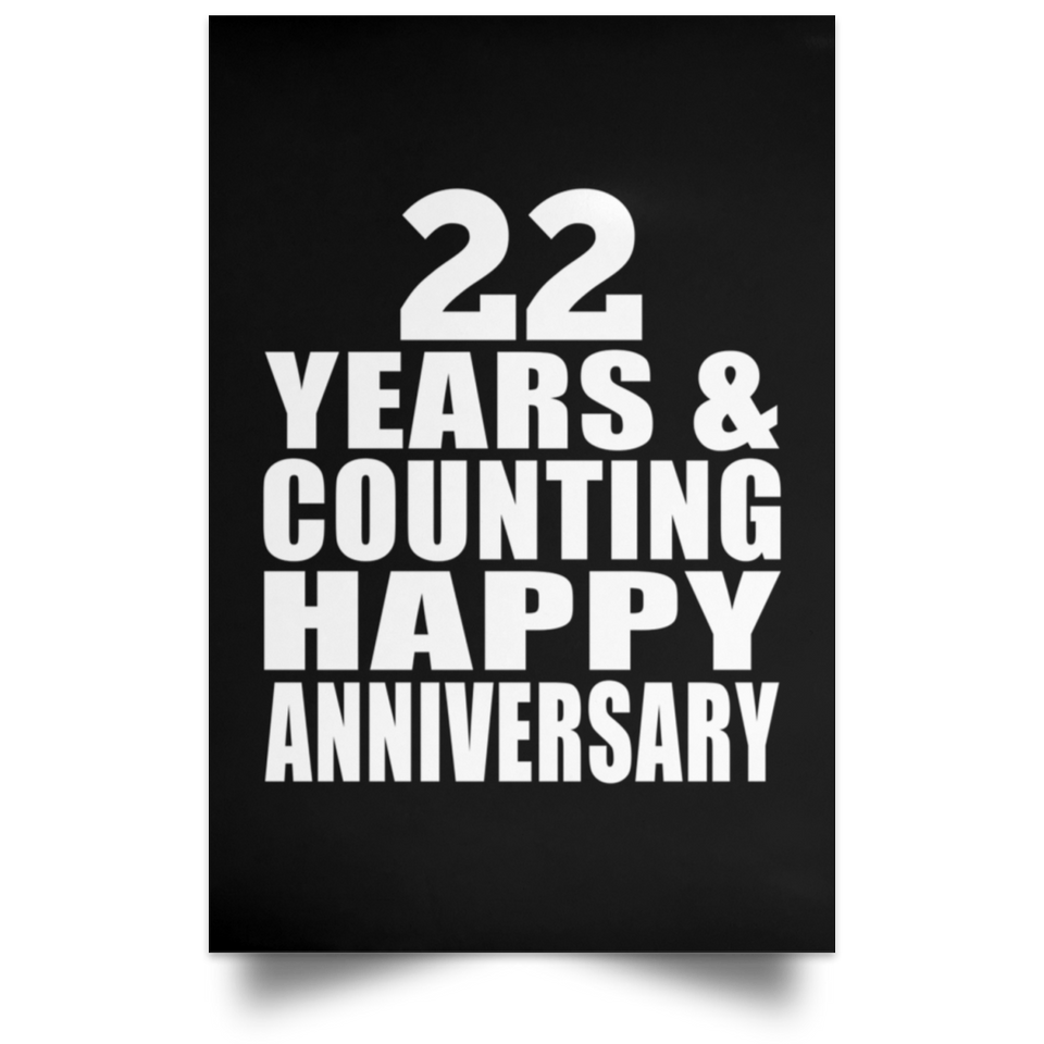 Happy 22nd Anniversary 22 Years & Counting - Poster Portrait