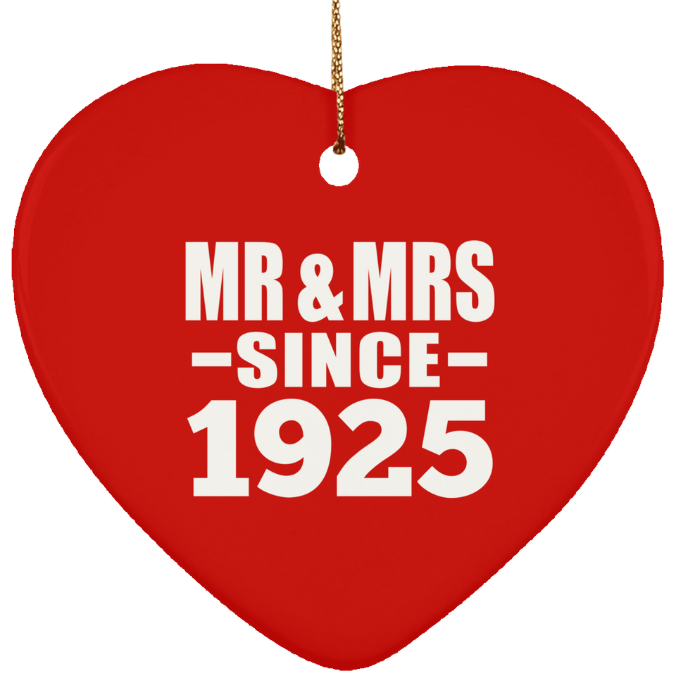99th Anniversary Mr & Mrs Since 1925 - Heart Ornament