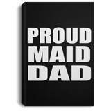 Proud Maid Dad - Canvas Portrait