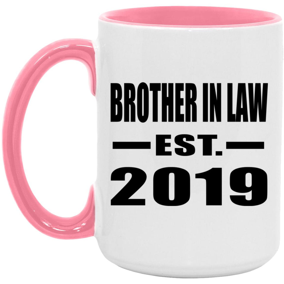 Brother In Law Established EST. 2019 - 15oz Accent Mug Pink