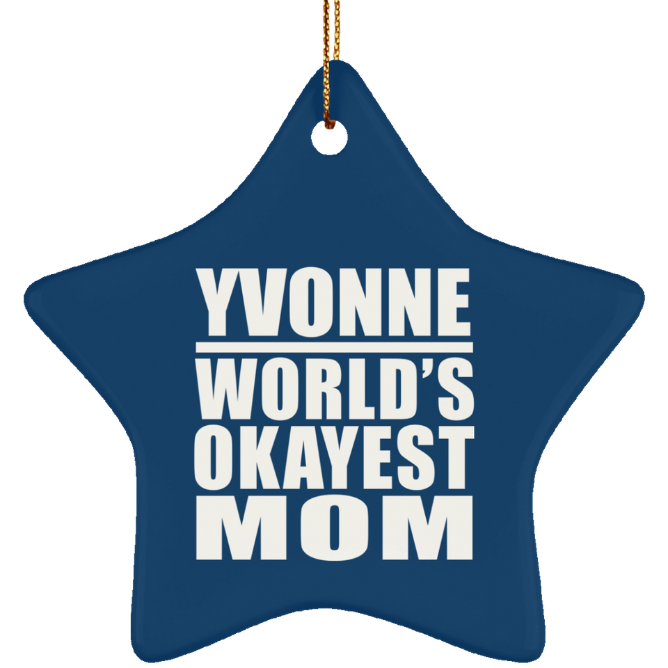 Yvonne World's Okayest Mom - Star Ornament
