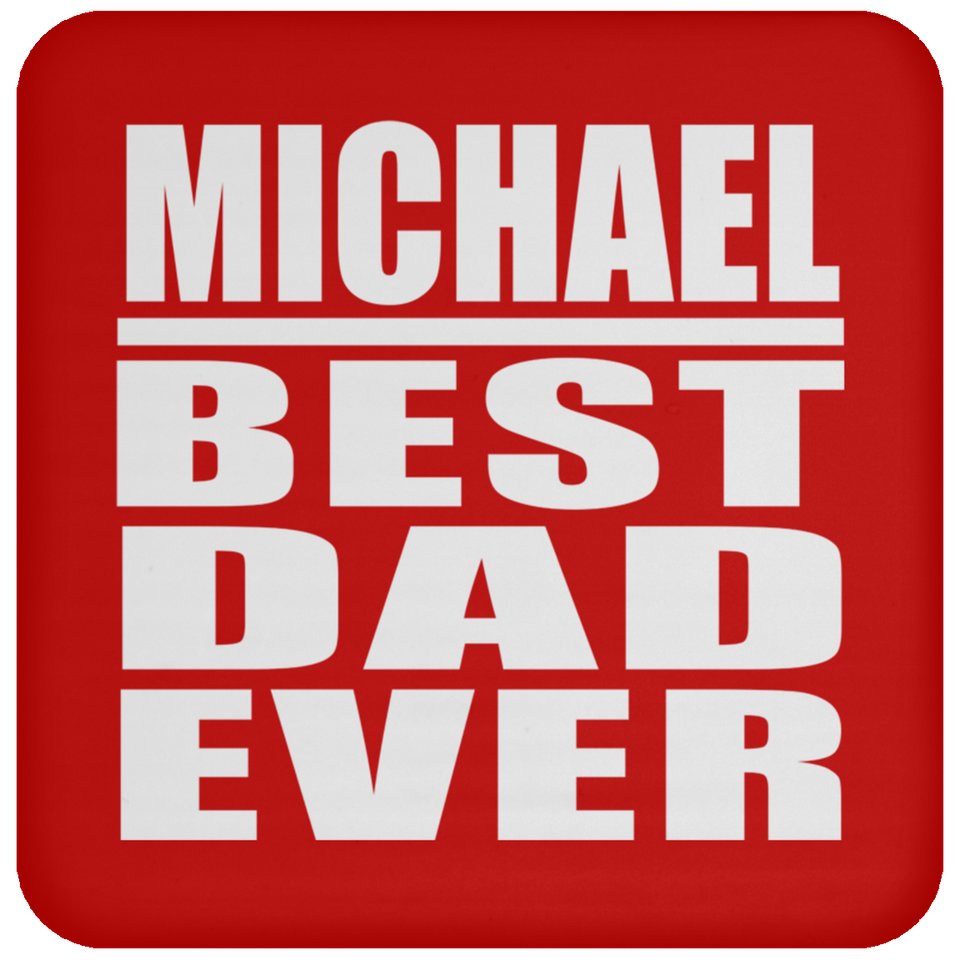 Michael Best Dad Ever - Drink Coaster