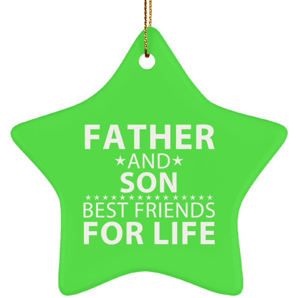 Father and Son, Best Friends For Life - Star Ornament