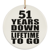 51st Anniversary 51 Years Down Lifetime To Go - Circle Ornament