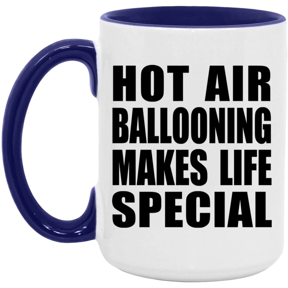 Hot Air Ballooning Makes Life Special - 15oz Accent Mug Purple