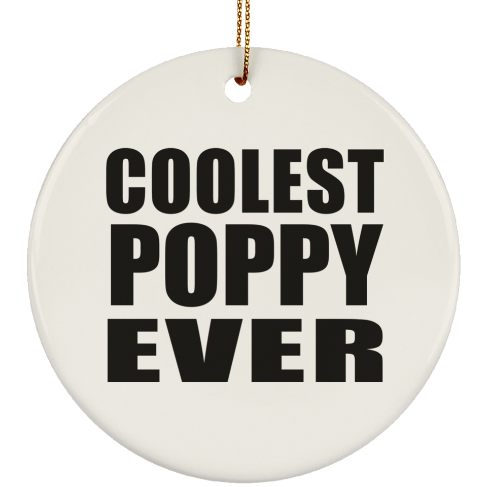 Coolest Poppy Ever - Circle Ornament