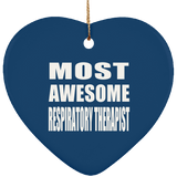 Most Awesome Respiratory Therapist - Heart Ornament