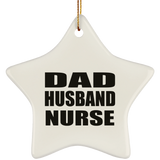Dad Husband Nurse - Star Ornament
