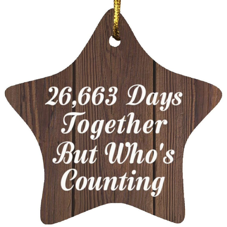 73rd Anniversary 26,663 Days Together Who's Counting - Star Ornament D