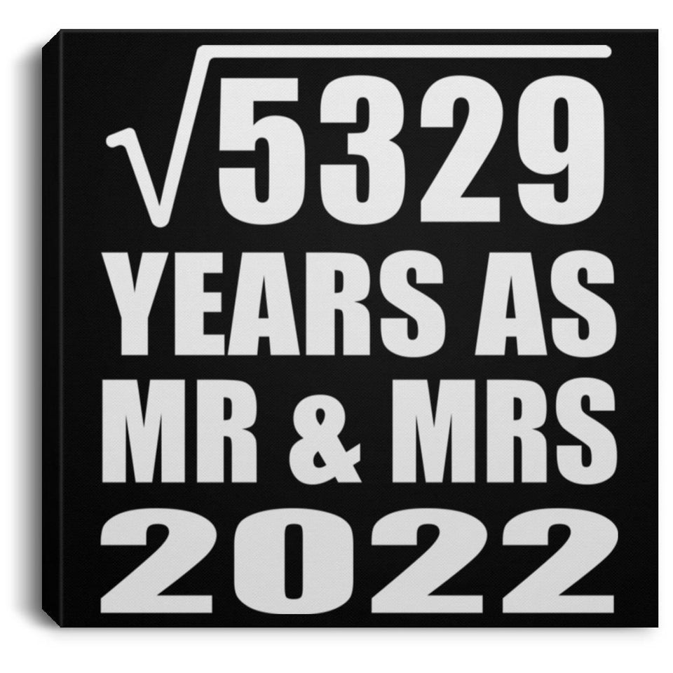 73rd Anniversary Square Root of 5329 Years As Mr & Mrs 2022 - Canvas Square
