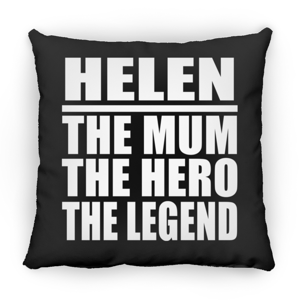 Helen The Mum The Hero The Legend - Throw Pillow Black