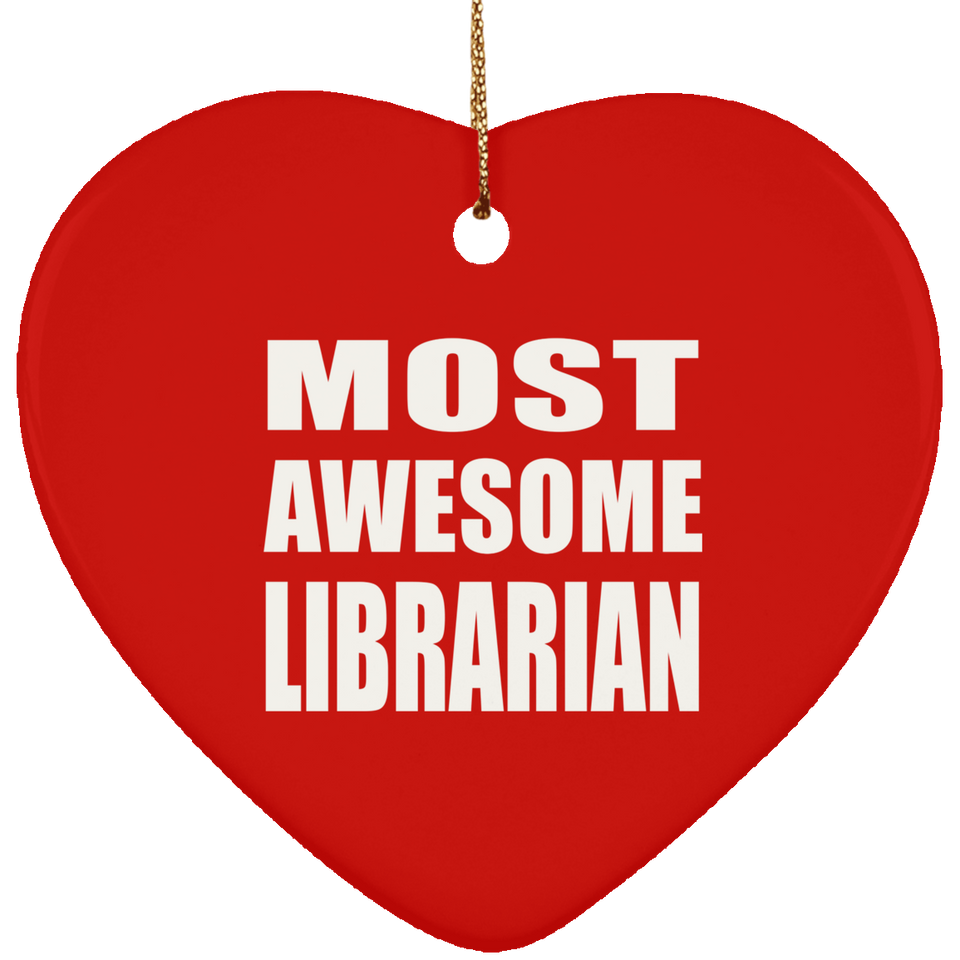 Most Awesome Librarian - Heart Ornament