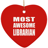 Most Awesome Librarian - Heart Ornament