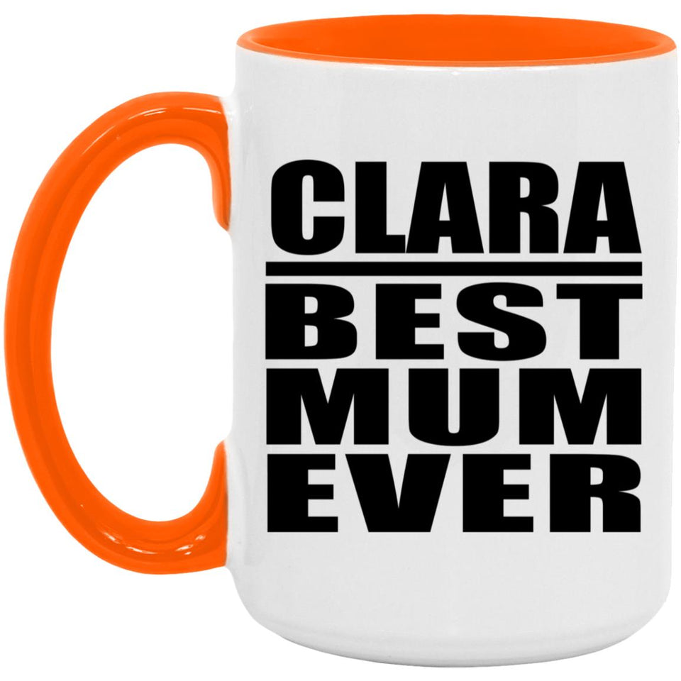 Clara Best Mum Ever - 15oz Accent Mug Orange