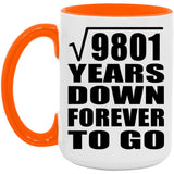 99th Anniversary Square Root of 9801 Years Down Forever To Go - 15oz Accent Mug Orange