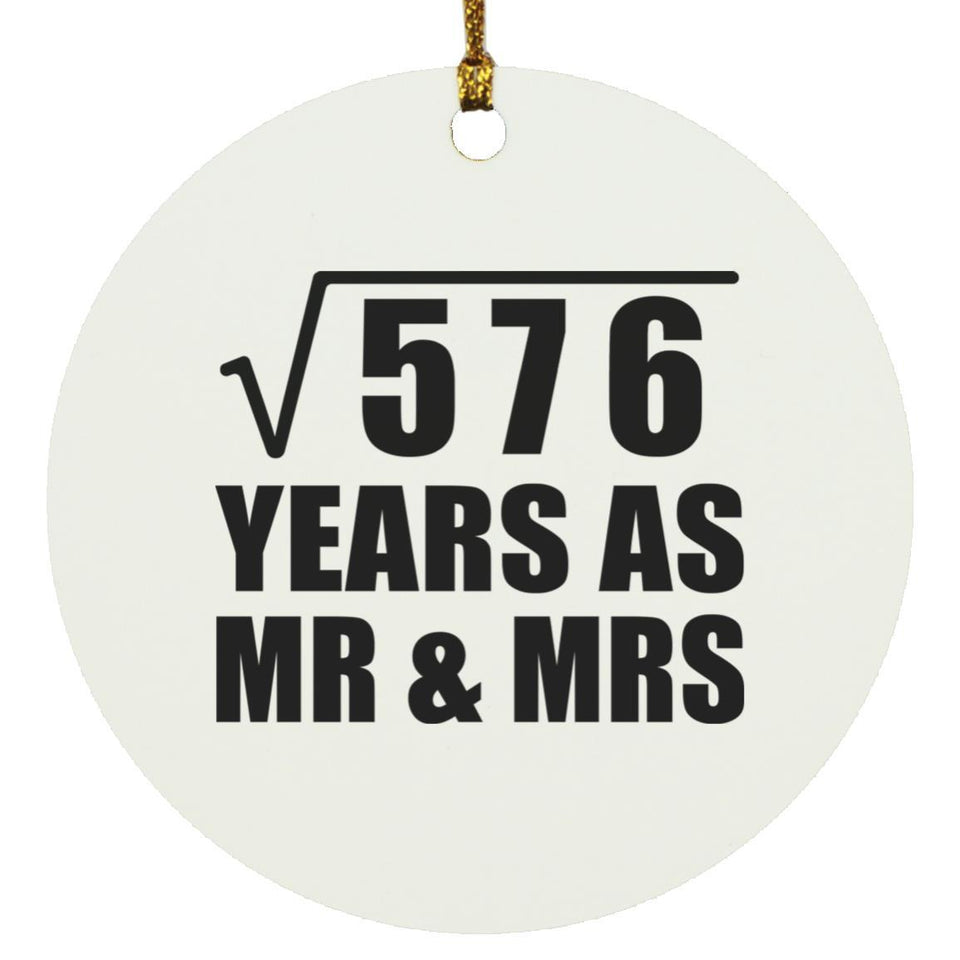 24th Anniversary Square Root of 576 Years As Mr & Mrs - Circle Ornament