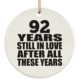 92nd Anniversary 92 Years Still In Love After These Years - Circle Ornament