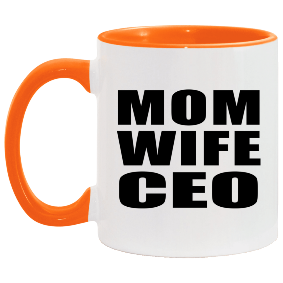 Mom Wife CEO - 11oz Accent Mug Orange
