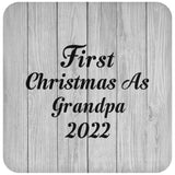 First Christmas As Grandpa 2022 - Drink Coaster F