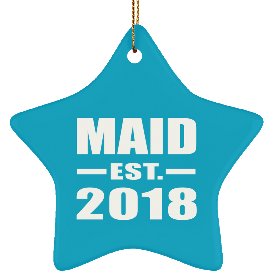 Maid Established EST. 2018 - Star Ornament