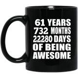 61st Birthday 61 Years 732 Months 22280 Days Of Awesome - 11oz Coffee Mug Black