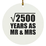 50th Anniversary Square Root of 2500 Years As Mr & Mrs - Circle Ornament