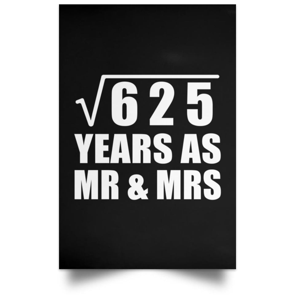 25th Anniversary Square Root of 625 Years As Mr & Mrs - Poster Portrait