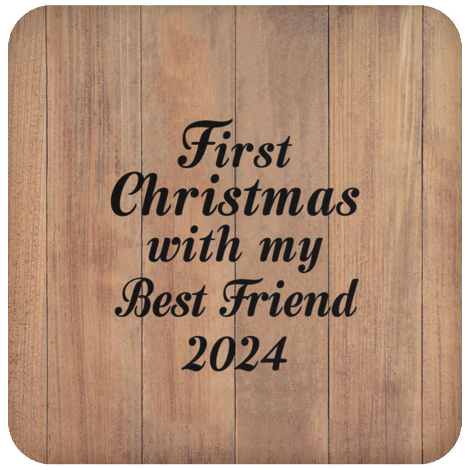 First Christmas With My Best Friend 2024 - Drink Coaster C