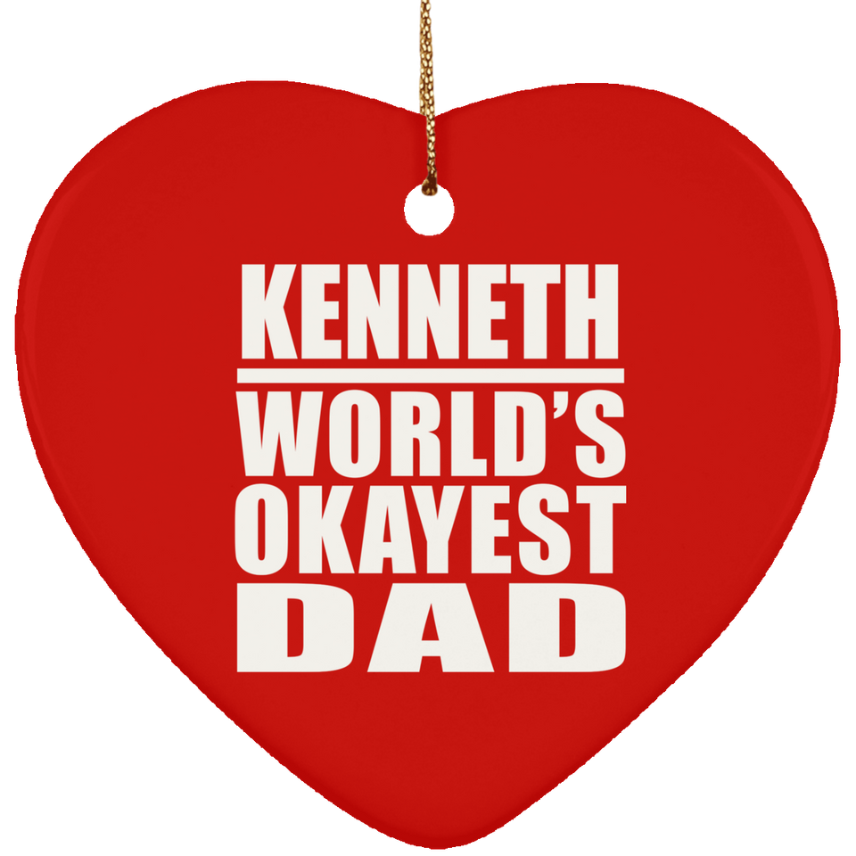 Kenneth World's Okayest Dad - Heart Ornament