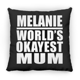Melanie World's Okayest Mum - Throw Pillow Black