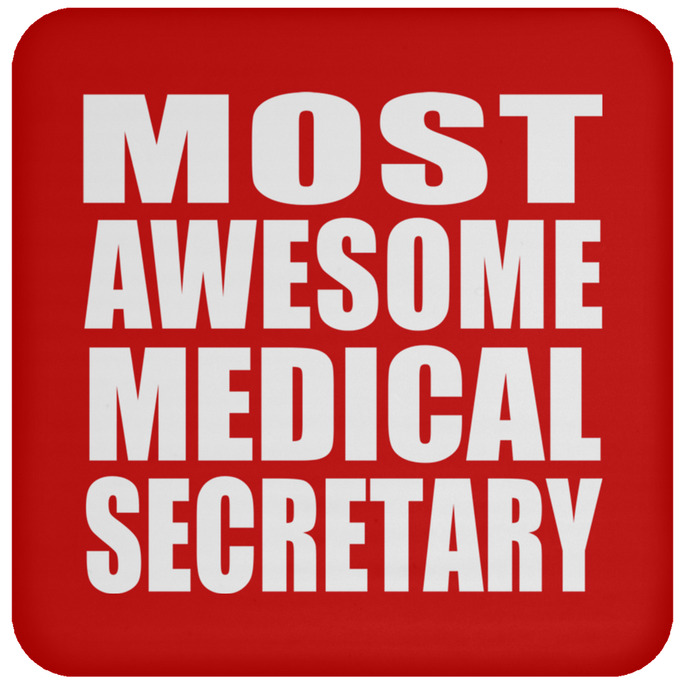 Most Awesome Medical Secretary - Drink Coaster