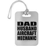 Dad Husband Aircraft Mechanic - Luggage Bag Tag